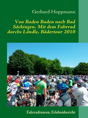 cover image of Von Baden Baden nach Bad Säckingen. Mit dem Fahrrad durchs Ländle, Bädertour 2010